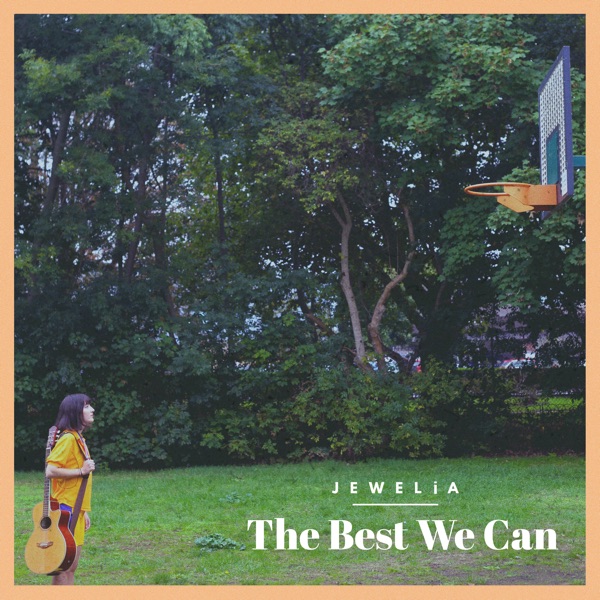 Jewelia-The Best We Can