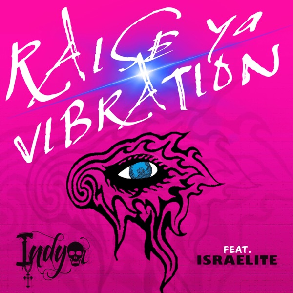 Indya-Raise Ya Vibration