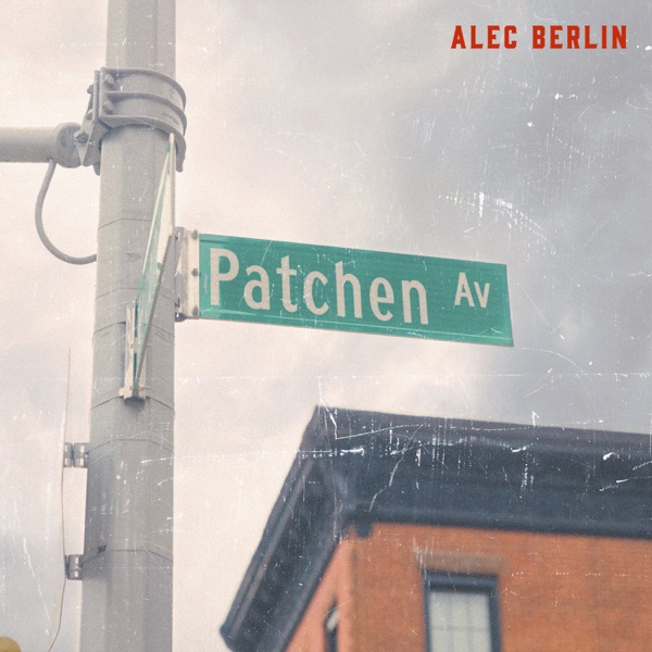 Alec Berlin-Patchen Avenue