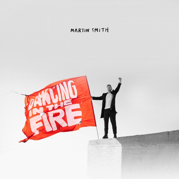 Martin Smith-Dancing in the Fire