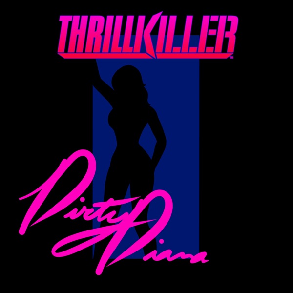 Thrillkiller-Dirty Diana