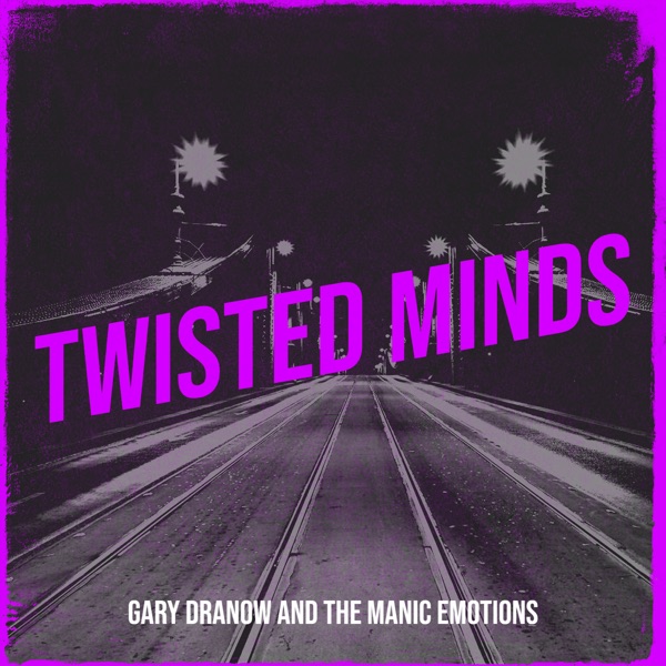 Gary Dranow-Twisted Minds