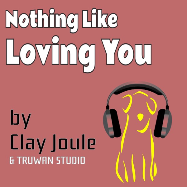 Clay Joule-Nothing Like Loving You