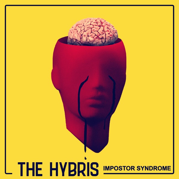 THE HYBRIS-Impostor Syndrome