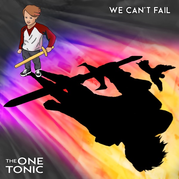 The One Tonic-We Can't Fail