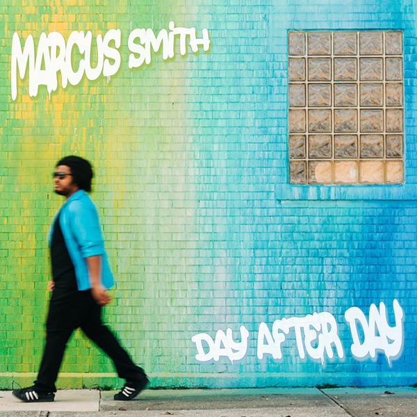 Marcus Smith-Day After Day
