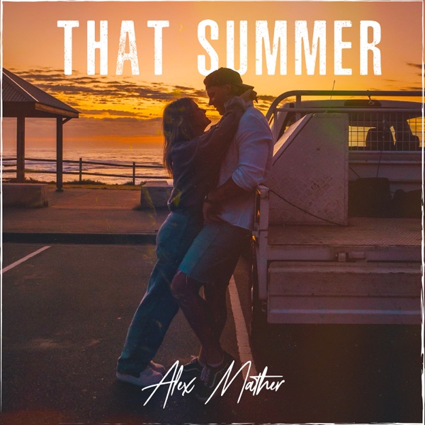 Alex Mather- That Summer