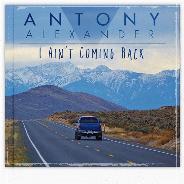 Antony Alexander- I Ain't Coming