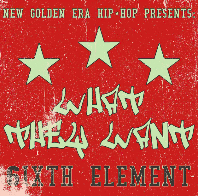 6ixth Element- What They Want