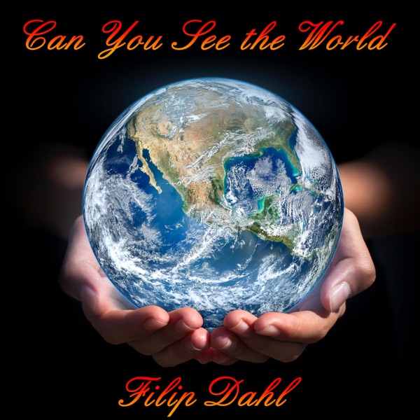 Filip Dahl-Can You See the World