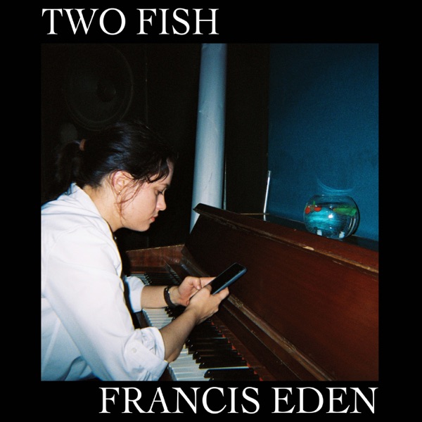 Francis Eden - Two Fish