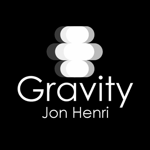 Jon Henri- Gravity