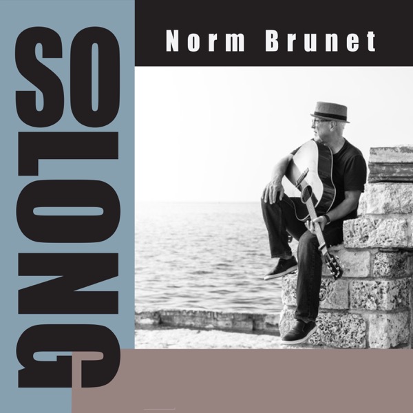 Norm Brunet- So Long
