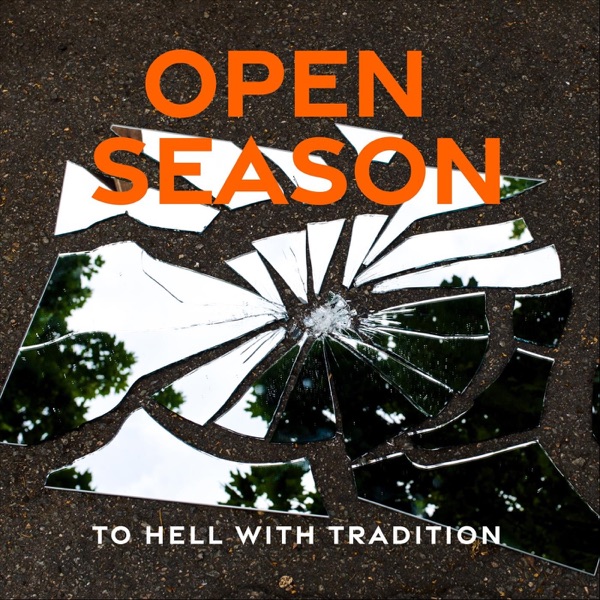 To Hell With Tradition-Open Season