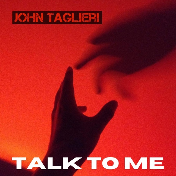 John Taglieri-Talk to Me