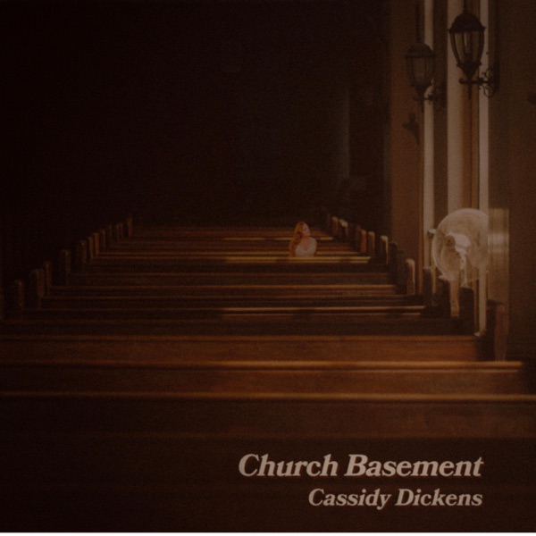 Cassidy Dickens - Church Basement