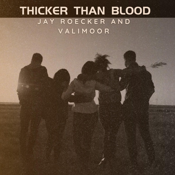 Jay Roecker ft Valimoor - Thicker Than Blood