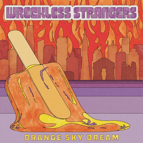 Wreckless Strangers-Orange Sky Dreams