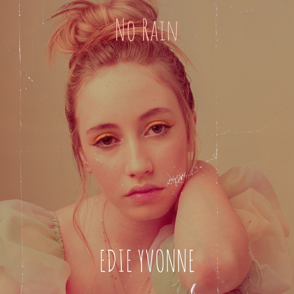 Edie Yvonne-No Rain