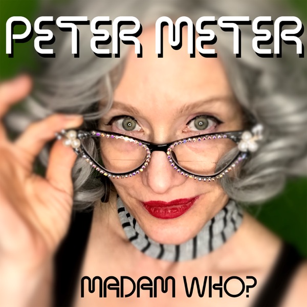 Madam Who?-Peter Meter