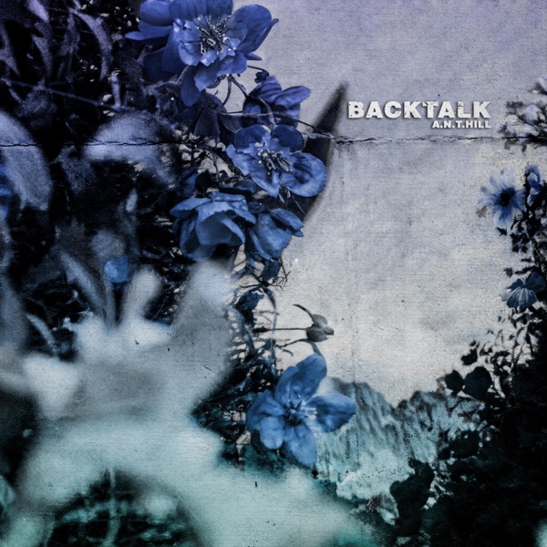 BackTalk - A.N.T.HILL