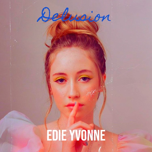 Edie Yvonne-Delusion