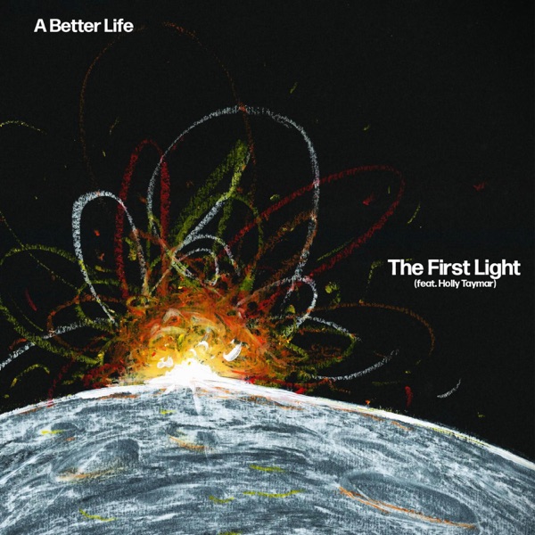 A Better Life-The First Light