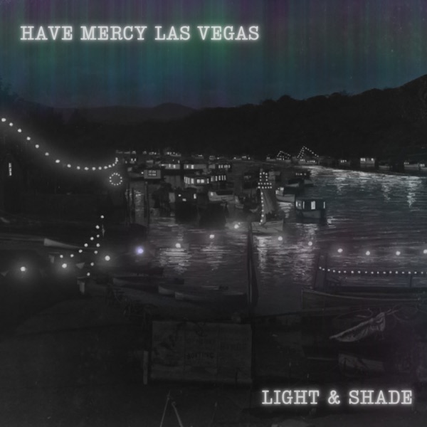 Have Mercy Las Vegas-Light and Shade