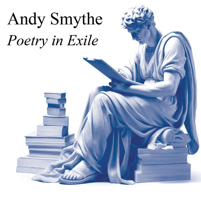 Andy Smythe - Poetry in Exile